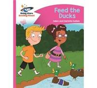 Reading Planet Feed The Ducks Pink B Com Adam Guillain, Charlotte Guillain (Auteur)
