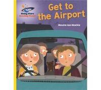 Reading Planet Get to the Airport Yellow Galaxy by Maxine Lee Inconnu (Auteur)