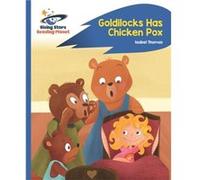 Reading Planet Goldilocks Has Chicken Pox Blue Rocket Phonics by Isabel Thomas Unknown (Auteur)