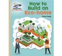Reading Planet How to Build an Ecohome Gold Galaxy by Emma Young Emma Young (Auteur)
