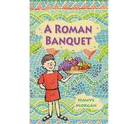 Reading Planet Ks2 - A Roman Banquet - Level 3: Venus/Brown Band