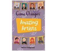 Reading Planet Ks2 - Game-Changers: Amazing Artists - Level 6: Jupiter/Blue Band