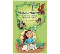 Reading Planet Ks2 - Telling Tales - A Guide To Writing Fantastic Fiction - Level 6: Jupiter/Blue Band