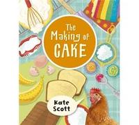Reading Planet KS2 The Making of Cake Level 2 MercuryBrown band by Kate Scott Unknown (Auteur)