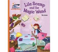 Reading Planet Lila Scamp & The Magic Wa Pip Jones, Helen Chapman (Auteur)