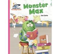 Reading Planet Monster Max Pink A Galaxy Zoe Clarke, (Auteur)