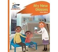 Reading Planet - My New Glasses - Orange: Rocket Phonics
