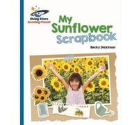 Reading Planet - My Sunflower Scrapbook - Blue: Galaxy (Rising Stars Reading Planet) - [Version Originale] Inconnu (Auteur)