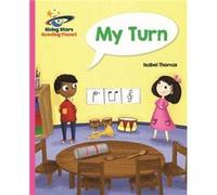 Reading Planet My Turn Pink B Galaxy Isabel Thomas, (Auteur)
