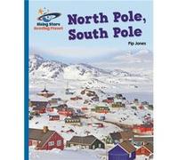 Reading Planet North Pole South Pole Blu Pip Jones, (Auteur)