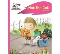 Reading Planet - Not the Cat! - Pink A: Rocket Phonics