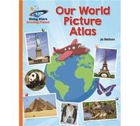 Reading Planet - Our World Picture Atlas - Orange: Galaxy