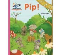 Reading Planet - Pip! - Pink A: Galaxy (Rising Stars Reading Planet) - [Version Originale] Inconnu (Auteur)