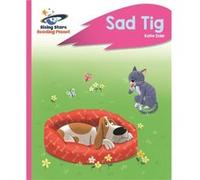 Reading Planet Sad Tig Pink A Rocket Phonics by Katie Dale Katie Dale (Auteur)