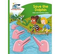 Reading Planet Save The Dolphin Green Co Adam Guillain, Charlotte Guillain (Auteur)