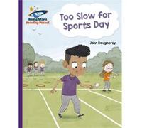 Reading Planet Too Slow for Sports Day Purple Galaxy by John Dougherty John Dougherty (Auteur)