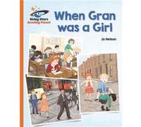 Reading Planet When Gran was a Girl Orange Galaxy by Katie Daynes Katie Daynes, (Auteur)