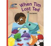 Reading Planet When Tim Lost Ted Red B G Amy Sparkes, (Auteur)