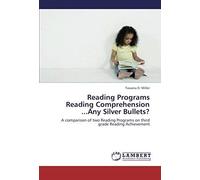 Reading Programs Reading Comprehension ...Any Silver Bullets?