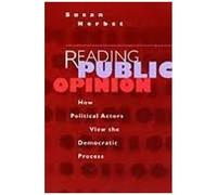 Reading Public Opinion: How Political Actors View The Democratic Process