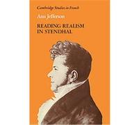 Reading Realism in Stendhal, Cambridge Studies in French Ann Jefferson (Auteur)