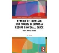 Reading Religion And Spirituality In Jamaican Reggae Dancehall Dance