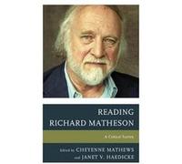 Reading Richard Matheson Edited by Cheyenne Mathews , Edited by Janet V Haedicke (Auteur)