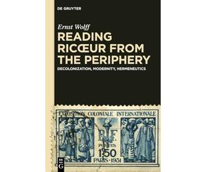 Reading Ricœur from the Periphery: Decolonization, Modernity, Hermeneutics