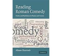 Reading Roman Comedy, W.B. Stanford Memorial Lectures Alison Sharrock (Auteur)