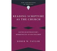 Reading Scripture as the Church Derek W. Taylor (Auteur)