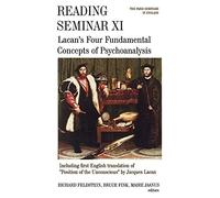 Reading Seminar XI: Lacan's Four Fundamental Concepts of Psychoanalysis: The Paris Seminars in English (Suny Series, Psychoanalysis & Culture)