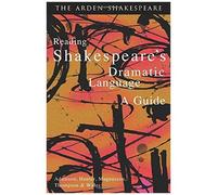 Reading Shakespeare's Dramatic Language