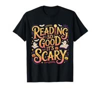 Reading So Good It's Scary Spooky Bookworm Reader - T-Shirt