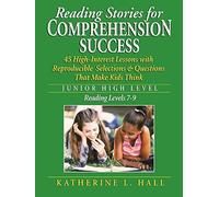 Reading Stories for Comprehension Success: Junior High Level, Reading Levels 7-9