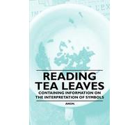 Reading Tea Leaves - Containing Information On The Interpretation Of Symbols