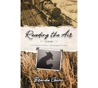Reading the Air: Poems: From Between the Lines, A Life Reimagined in Verse