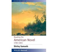 Reading the American Novel 1780-1865