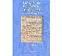 Reading the Anglo-saxon Chronicle, Studies in the Early Middle Ages