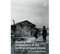 Reading the Architecture of the Underprivileged Classes