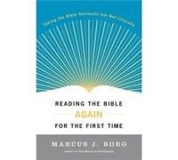 Reading the Bible Again for the First Time by Marcus J Borg Paperback Book Marcus J. Borg (Auteur)