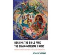 Reading the Bible amid the Environmental Crisis by Sebastien Doane Sebastien Doane (Auteur)