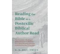 Reading The Bible As A Postexilic Biblical Author Read: The Chronicler's Reading Of Biblical Sources--A Model For Postcolonial Reading And Asian Contextual Reading Of The Bible