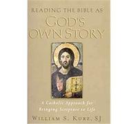 Reading the Bible As God's Own Story William S., Sj Kurz (Auteur)