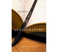 Reading the Bible as Literature by Jeanie C. Missouri Western State University Crain Crain, Jeanie M. (Auteur)