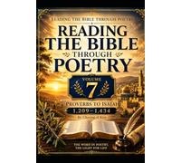Reading the Bible Through Poetry 7: Proverbs to Isaiah