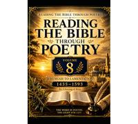Reading the Bible Through Poetry 8: Jeremiah to Lamentations