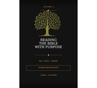 Reading the Bible with Purpose: A Three-Pass Reflection Journal to Read, Reflect, Apply, and Remember Scripture