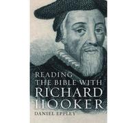 Reading The Bible With Richard Hooker