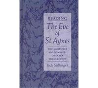 Reading the Eve of St.Agnes Jack Stillinger (Auteur)