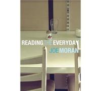 Reading the Everyday by Joe Moran Paperback Book Joe Moran (Auteur)